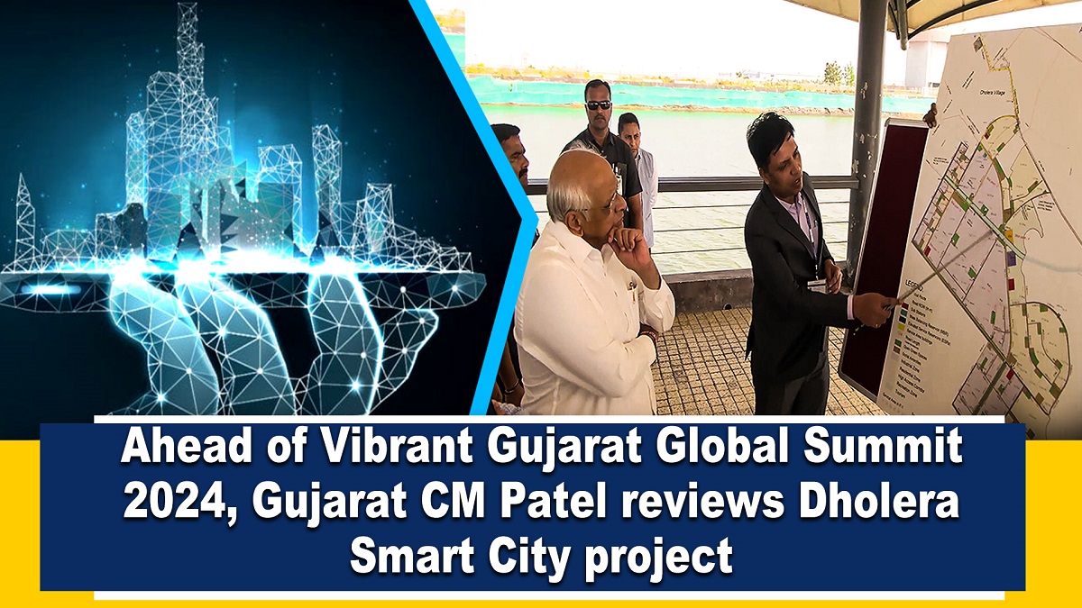 Ahead of Vibrant Gujarat Global Summit 2024, Gujarat CM Patel reviews Dholera Smart City project